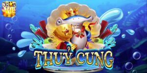 đại diện nổ hũ Thủy Cung